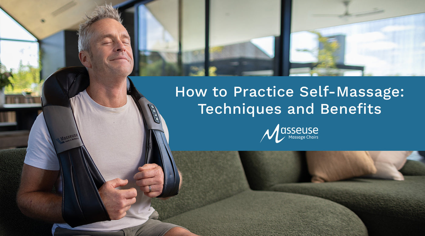 How to Practice Self-Massage: Techniques and Benefits